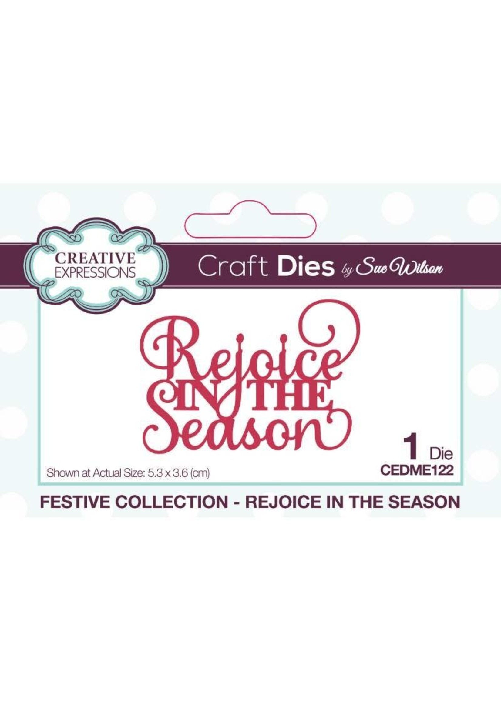 Creative Expressions Rejoice in the Season Die