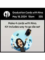 5/18/24 Graduation Cards with Nina