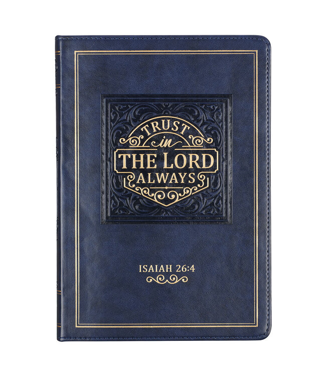 Trust in the LORD - Navy Faux Leather Classic Journal - Isaiah 26:4