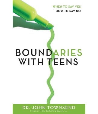 Zondervan Boundaries with Teens: When to Say Yes, How to Say No
