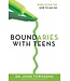 Zondervan Boundaries with Teens: When to Say Yes, How to Say No