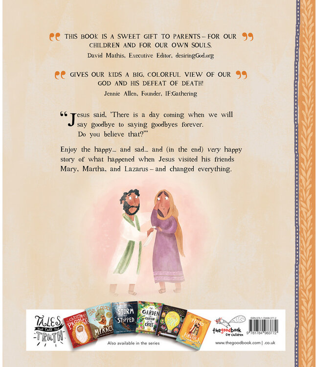 Goodbye to Goodbyes Storybook: A True Story About Jesus, Lazarus, and an Empty Tomb