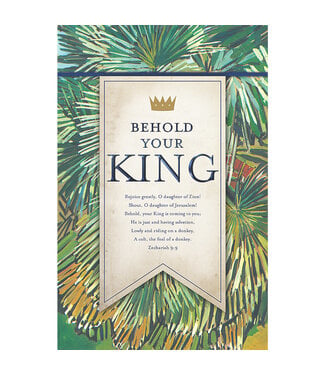 B&H Publishing Group Behold Your King - Bulletin (Pkg 100) Palm Sunday