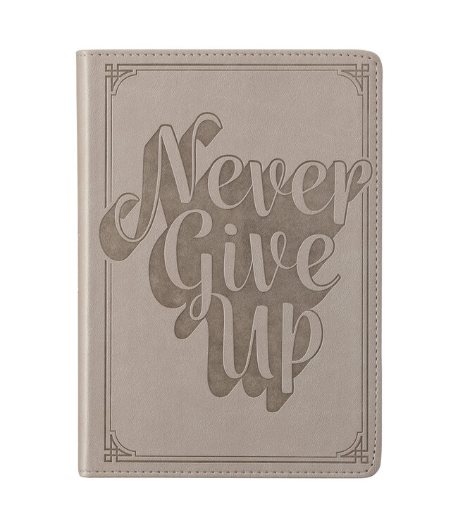 Never Give Up Gray Faux Leather Classic Journal