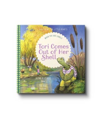 New Growth Press Tori Comes Out of Her Shell: When You Are Lonely (Good News for Little Hearts Series)