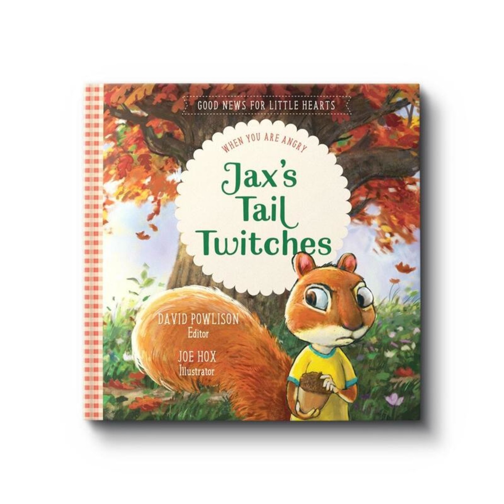 New Growth Press Jax's Tail Twitches: When You Are Angry (Good News for Little Hearts Series)