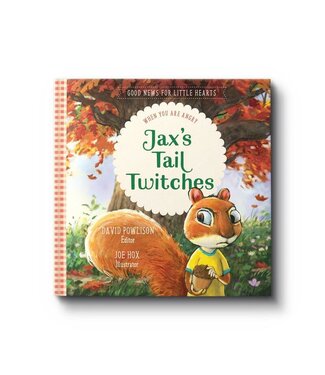 New Growth Press Jax's Tail Twitches: When You Are Angry (Good News for Little Hearts Series)