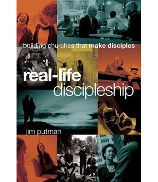 NavPress Real-Life Discipleship: Building Churches That Make Disciples