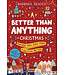 A Better Than Anything Christmas: Explore How Jesus Makes Christmas Better
