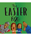 The Good Book Company The Easter Fix (Little Me, Big God series)