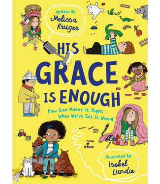 The Good Book Company His Grace Is Enough: How God Makes It Right When We've Got It Wrong