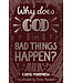 Why Does God Let Bad Things Happen?