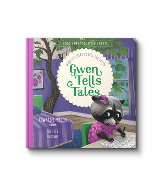 New Growth Press Gwen Tells Tales: When It's Hard to Tell the Truth