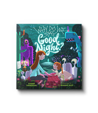 New Growth Press Why Do We Say Good Night?: When You Are Afraid of the Dark