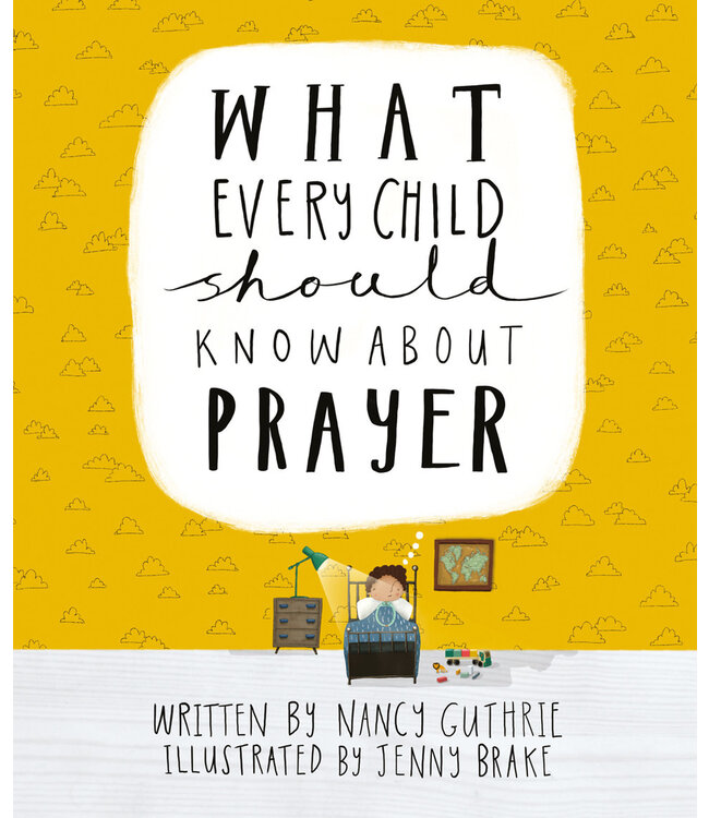 What Every Child Should Know About Prayer