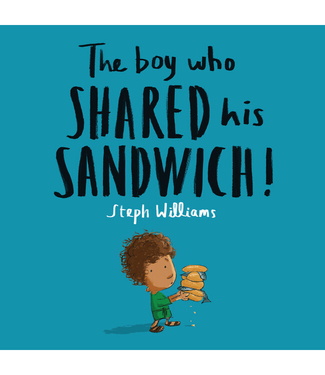 The Boy Who Shared His Sandwich (Little Me, Big God)
