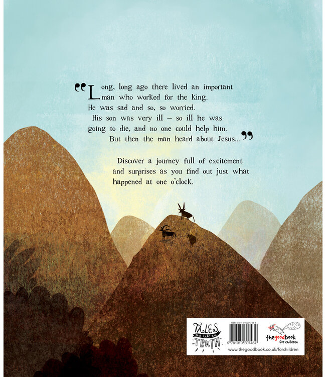 The One O'Clock Miracle Storybook: A true story about trusting the words of Jesus