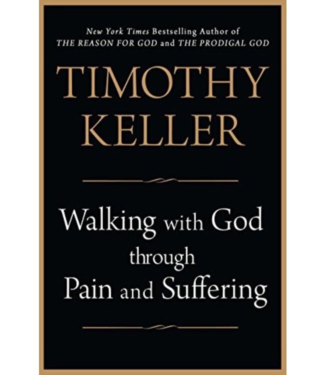 Walking with God through Pain and Suffering (Hardcover)