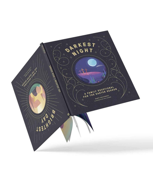 Darkest Night Brightest Day: A Family Devotional for the Easter Season
