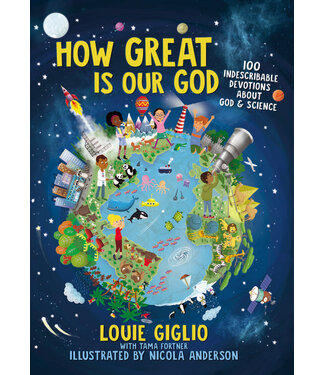 Thomas Nelson Publishers How Great Is Our God: 100 Indescribable Devotions About God and Science