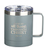 I Can Do All Things Camp Style Stainless Steel Mug in Gray - Philippians 3:14 | "我靠著那加給我力量的，凡事都能做" 灰色營風不銹鋼杯 - 腓立比書 4:13