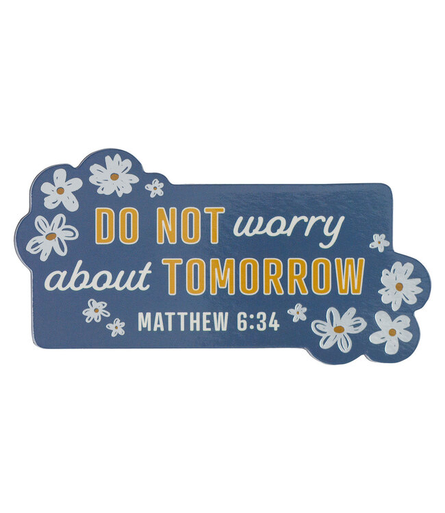 Do Not Worry Magnet - Matthew 6:34 "不要憂慮"冰箱貼 - 馬太福音6:34