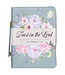 Trust in the Lord Pearlescent Pewter Floral Fashion Bible Cover - Proverbs 3:5 時尚仿皮聖經套