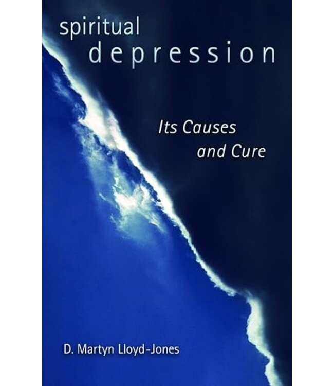 Spiritual Depression: Its Causes And Its Cure