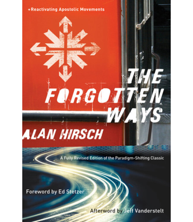 Forgotten Ways: Reactivating Apostolic Movements