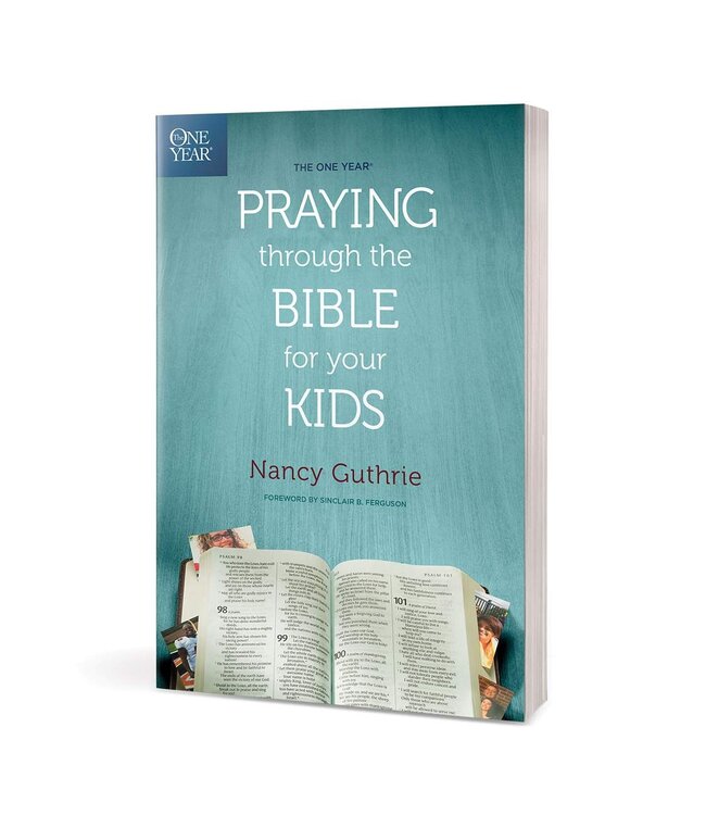 The One Year Praying Through The Bible For Your Kids