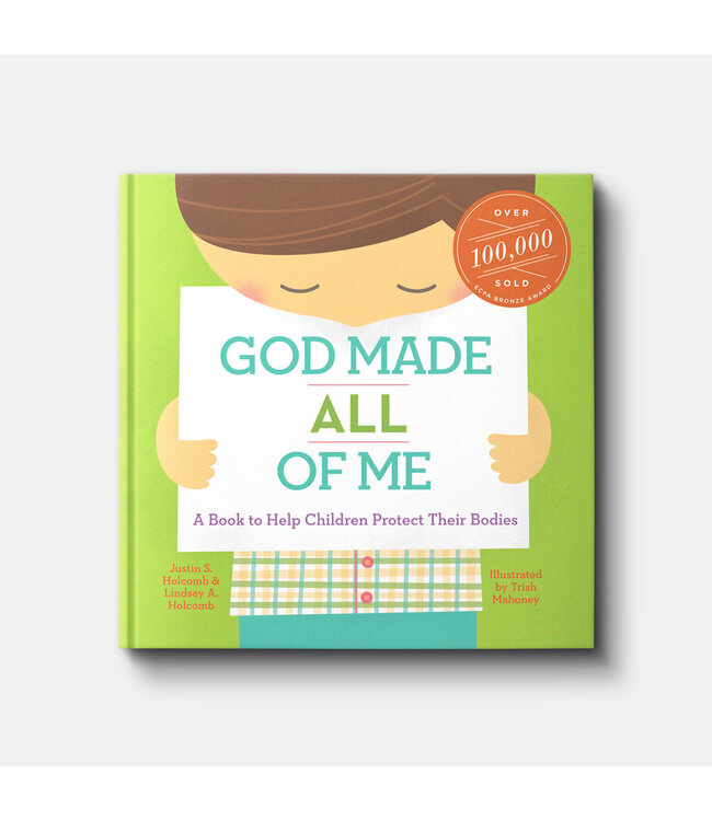 God Made All Of Me: A Book To Help Children Protect Their Bodies