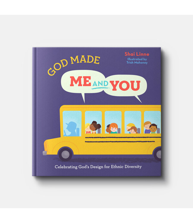 God Made Me AND You: Celebrating God's Design for Ethnic Diversity
