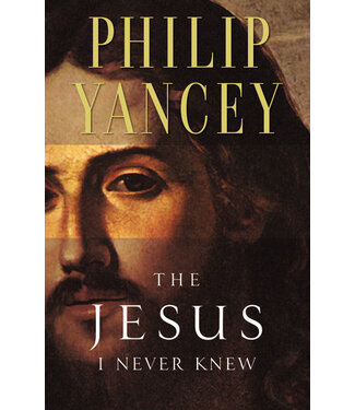 Zondervan The Jesus I Never Knew: Revealing What 2,000 Years of History Have Covered Up