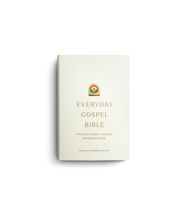 ESV Everyday Gospel Bible: Connecting Scripture to All of Life