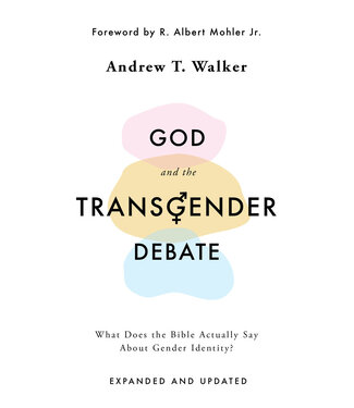 The Good Book Company God and the Transgender Debate: What Does the Bible Actually Say about Gender Identity? (Second Edition)
