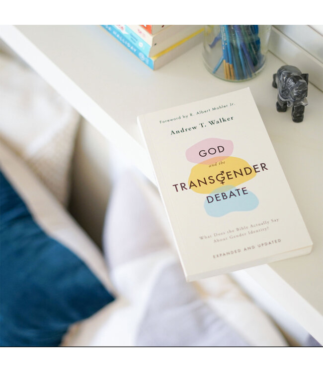 God and the Transgender Debate: What Does the Bible Actually Say about Gender Identity? (Second Edition)