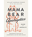 Mama Bear Apologetics Guide to Sexuality: Empowering Your Kids to Understand and Live Out God’s Design