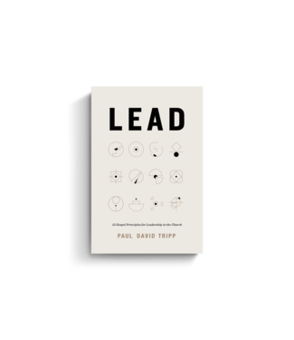 Crossway Lead: 12 Gospel Principles for Leadership in the Church-With Study Questions