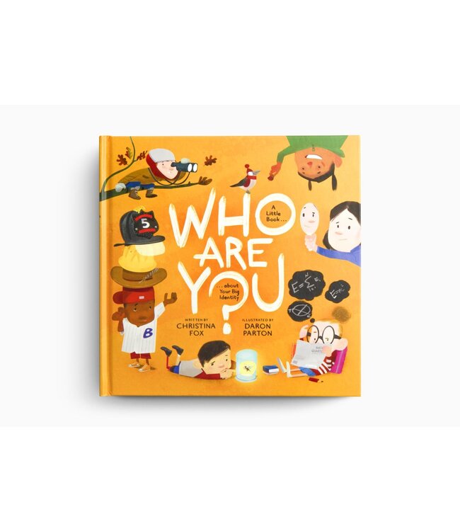 Who Are You?: A Little Book about Your Big Identity