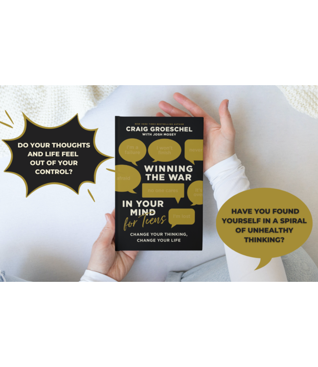 Winning the War in Your Mind for Teens: Change Your Thinking, Change Your Life
