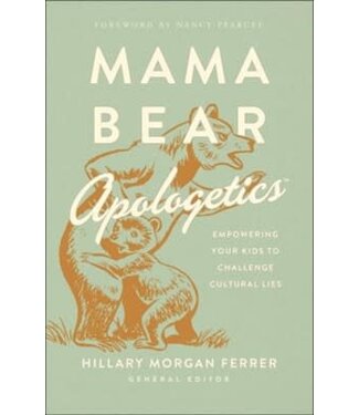 Harvest House Publishers Mama Bear Apologetics: Empowering Your Kids to Challenge Cultural Lies