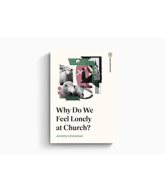 Crossway Why Do We Feel Lonely at Church?