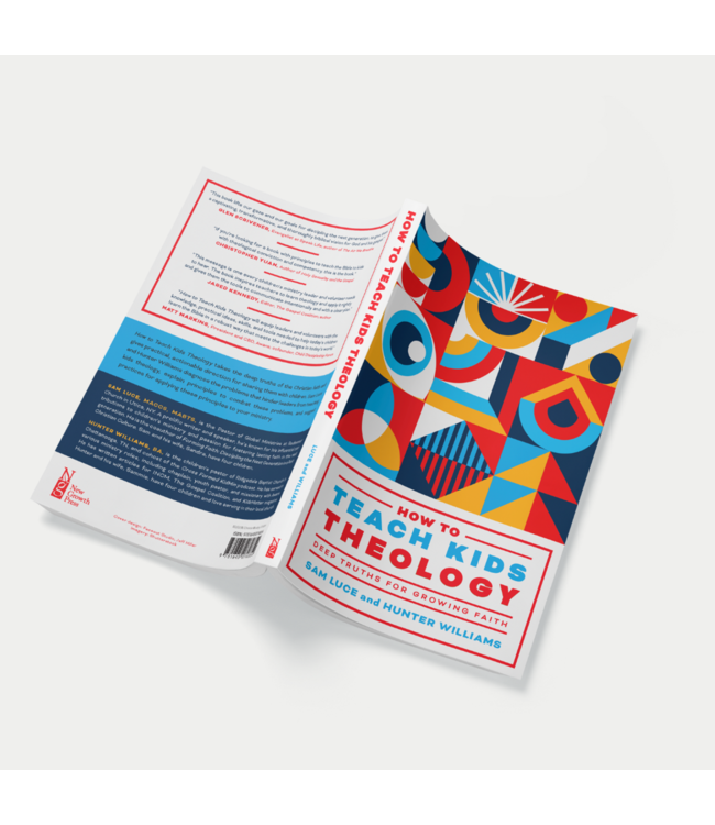 How to Teach Kids Theology: Deep Truths for Growing Faith