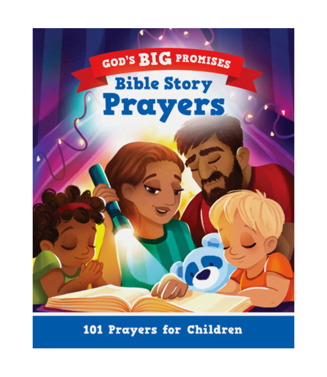 God's Big Promises Bible Story Prayers: 101 Prayers for Children