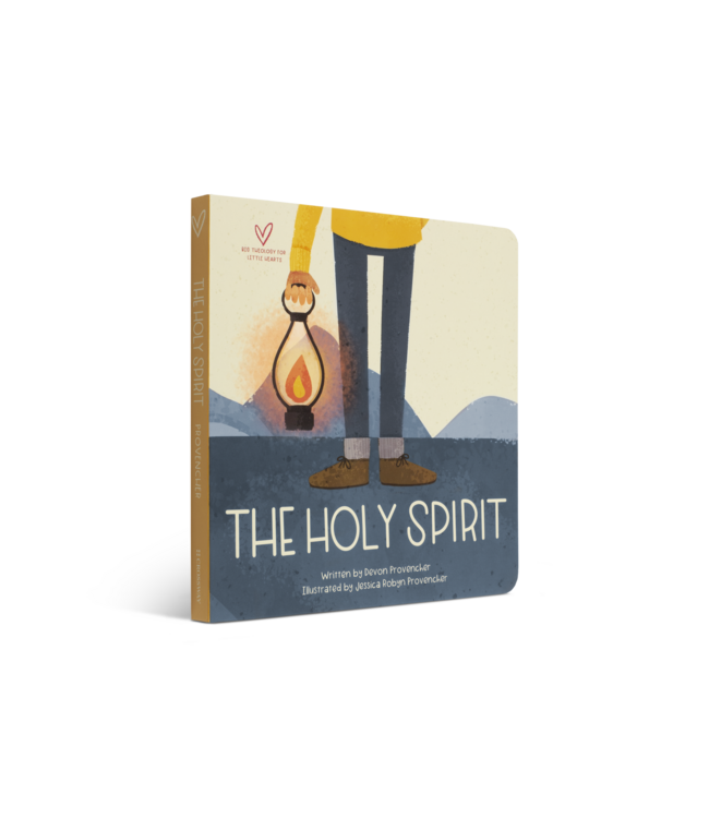 The Holy Spirit (Big Theology For Little Hearts Series)