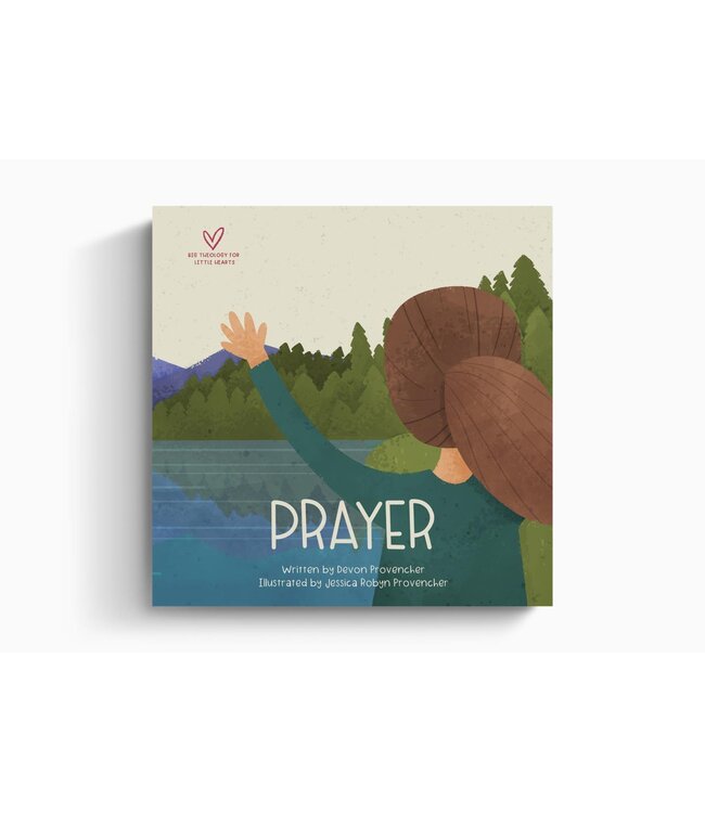 Prayer (Big Theology for Little Hearts Series)