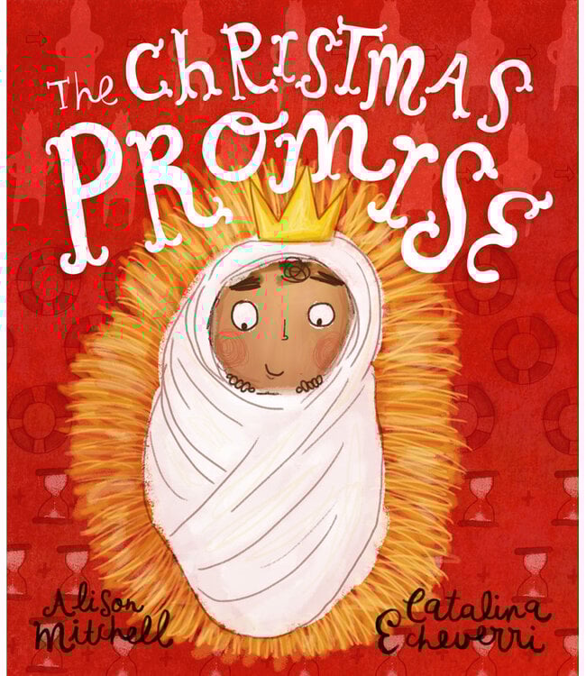 The Christmas Promise Storybook: A True Story from the Bible about God's Forever King