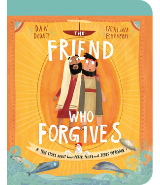 The Good Book Company The Friend Who Forgives Board Book