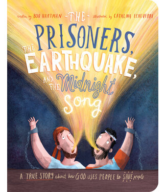 The Good Book Company The Prisoners The Earthquake And The Midnight Song Board Book (Tales That Tell The Truth)