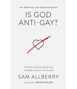The Good Book Company Is God Anti-Gay? - And Other Questions About Jesus, the Bible, and Same-Sex Sexuality (Updated & Expanded)